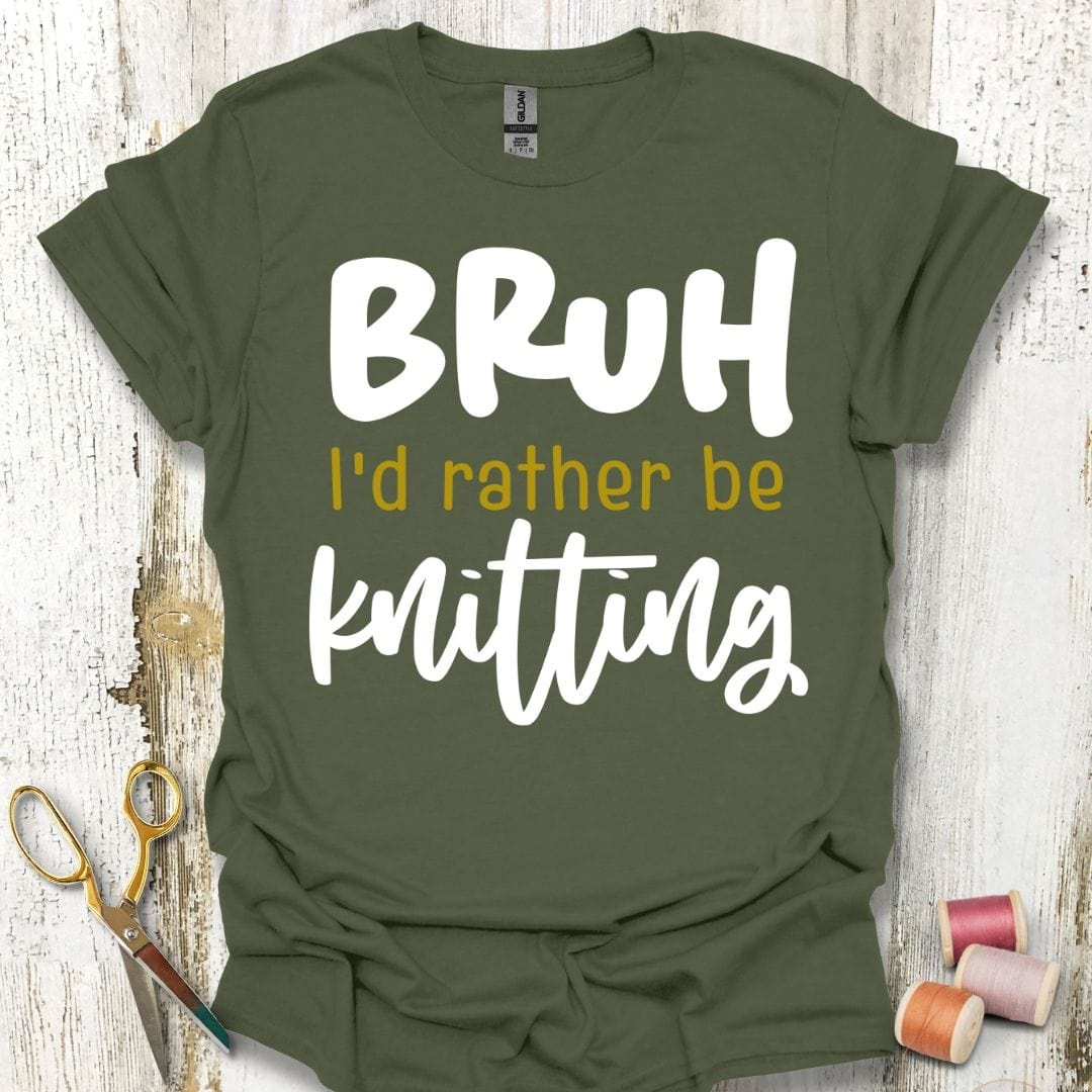 Bruh Rather Knitting T-Shirt