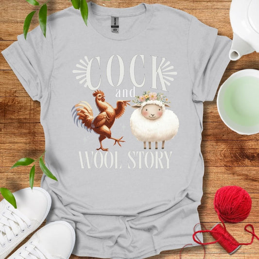 Cock And Wool Story T-Shirt