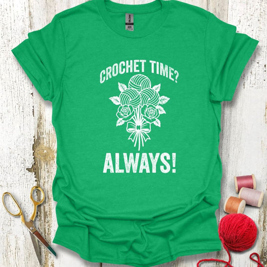 Funny Always Crocheting  T-Shirt