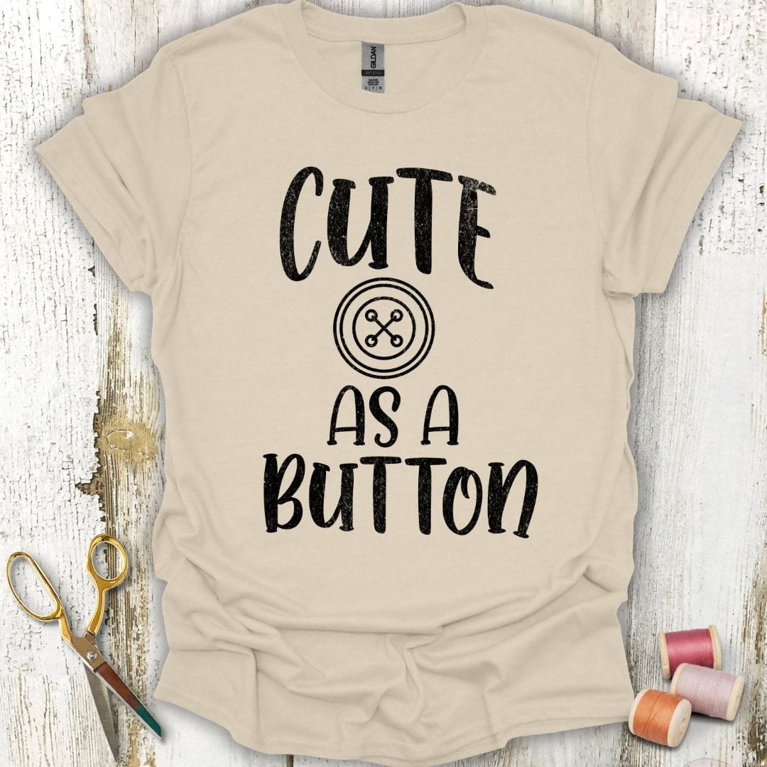 Cute As A Button T-Shirt