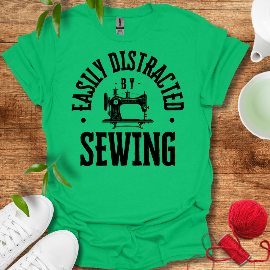 Easily Distracted By Sewing T-Shirt