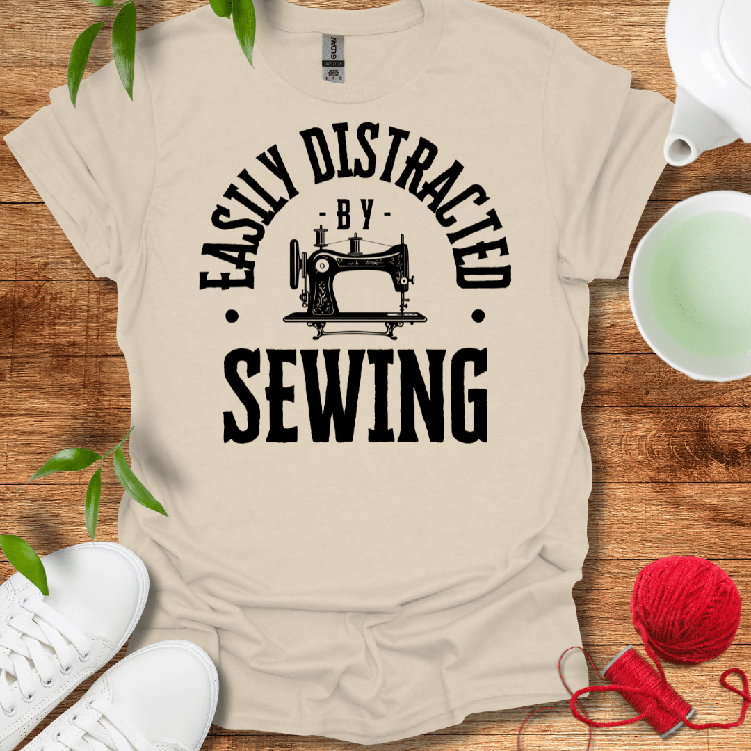 Easily Distracted By Sewing T-Shirt