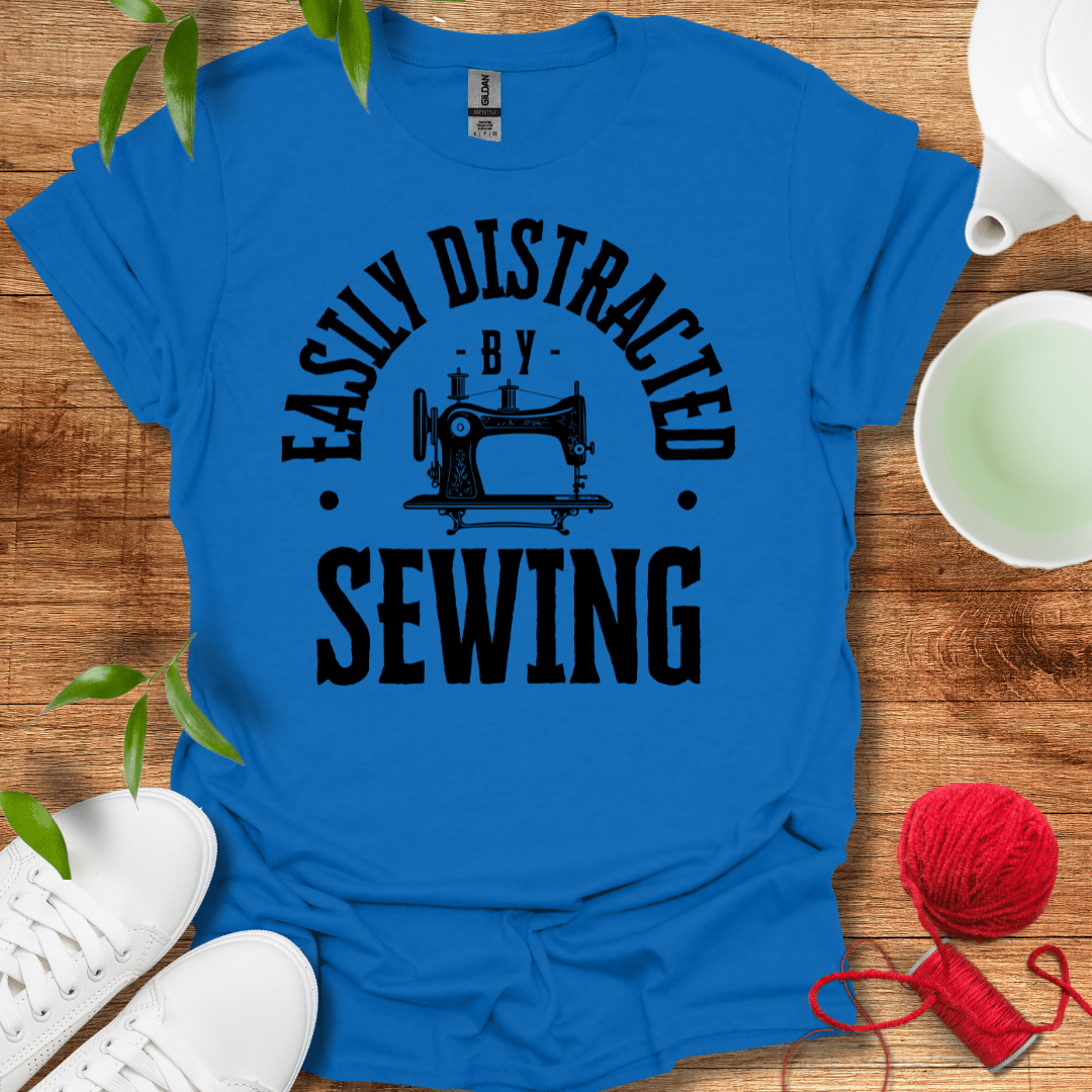 Easily Distracted By Sewing T-Shirt