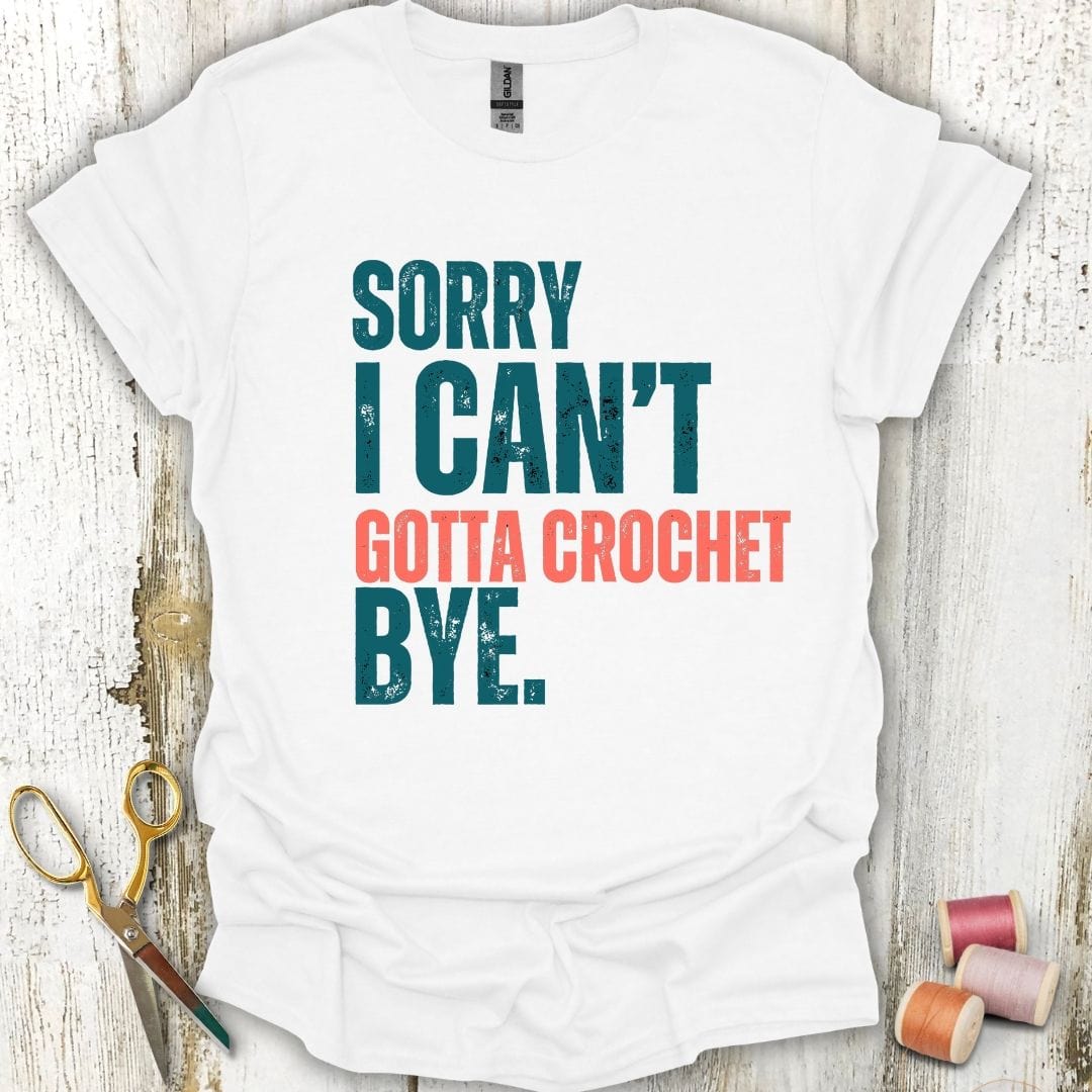 Gotta Crochet T-Shirt