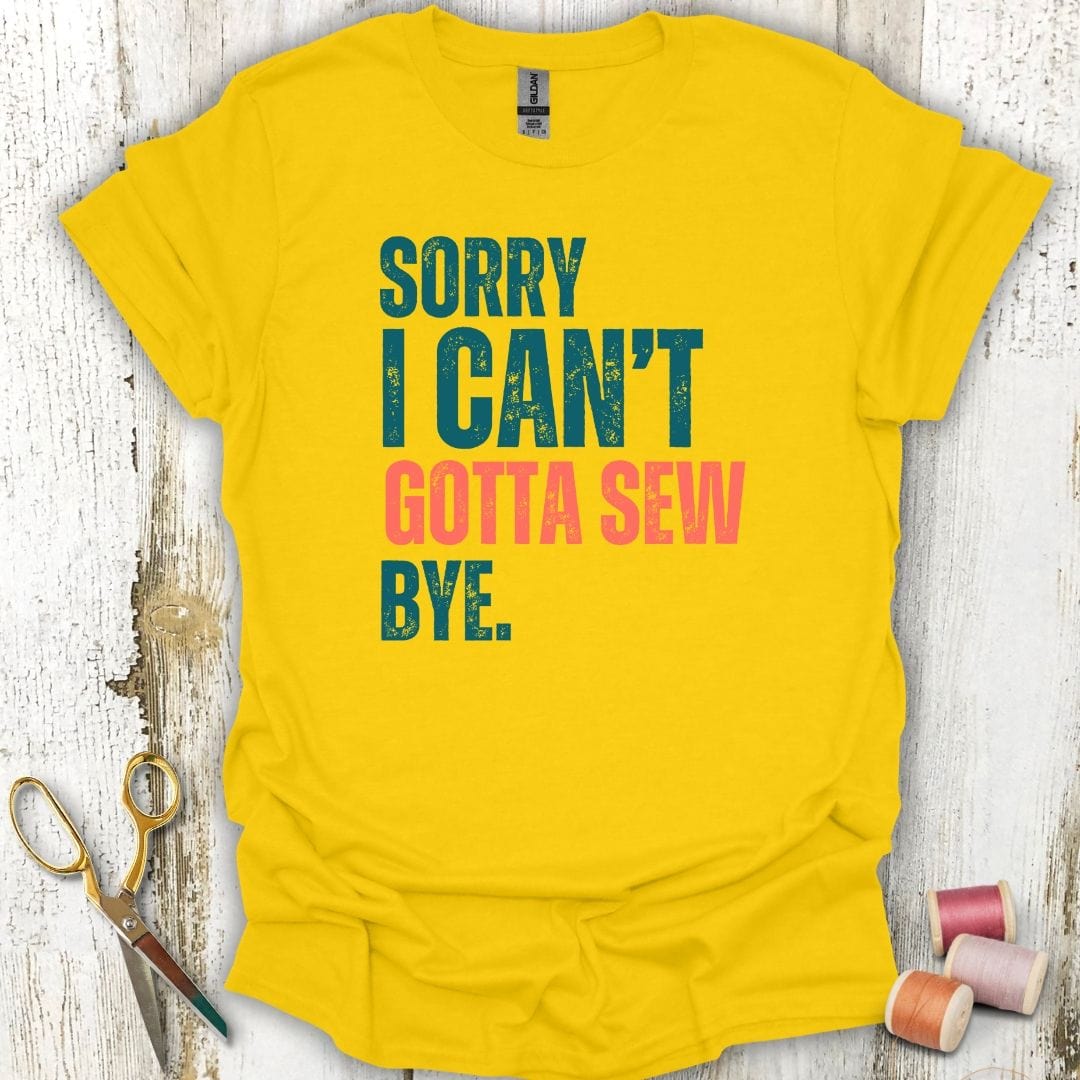 Gotta Sew T-Shirt