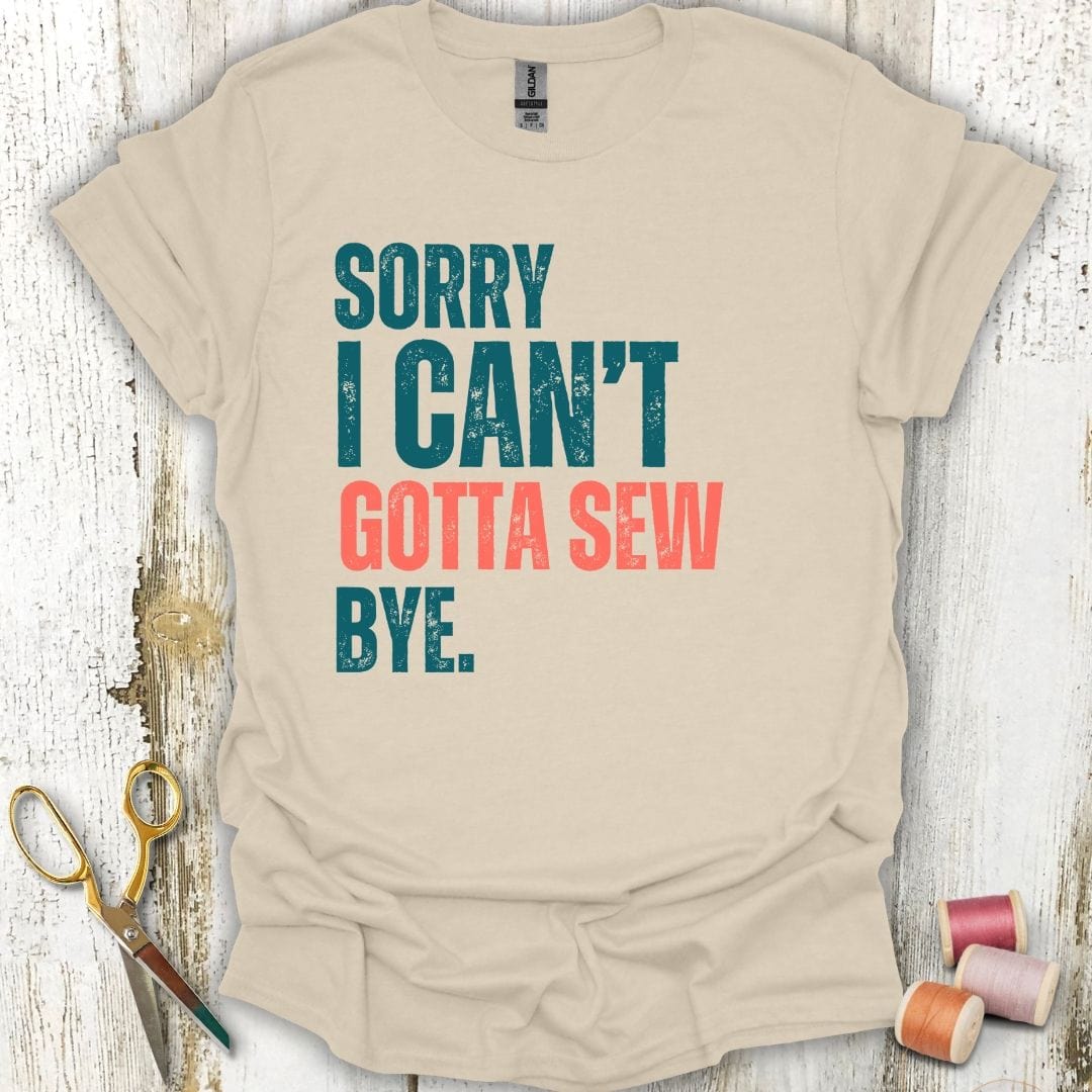 Gotta Sew T-Shirt