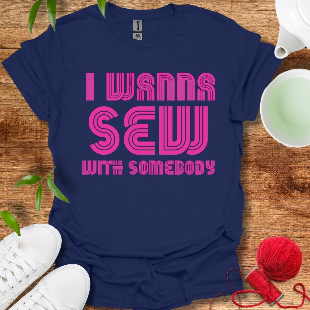 I Wanna Sew Tee