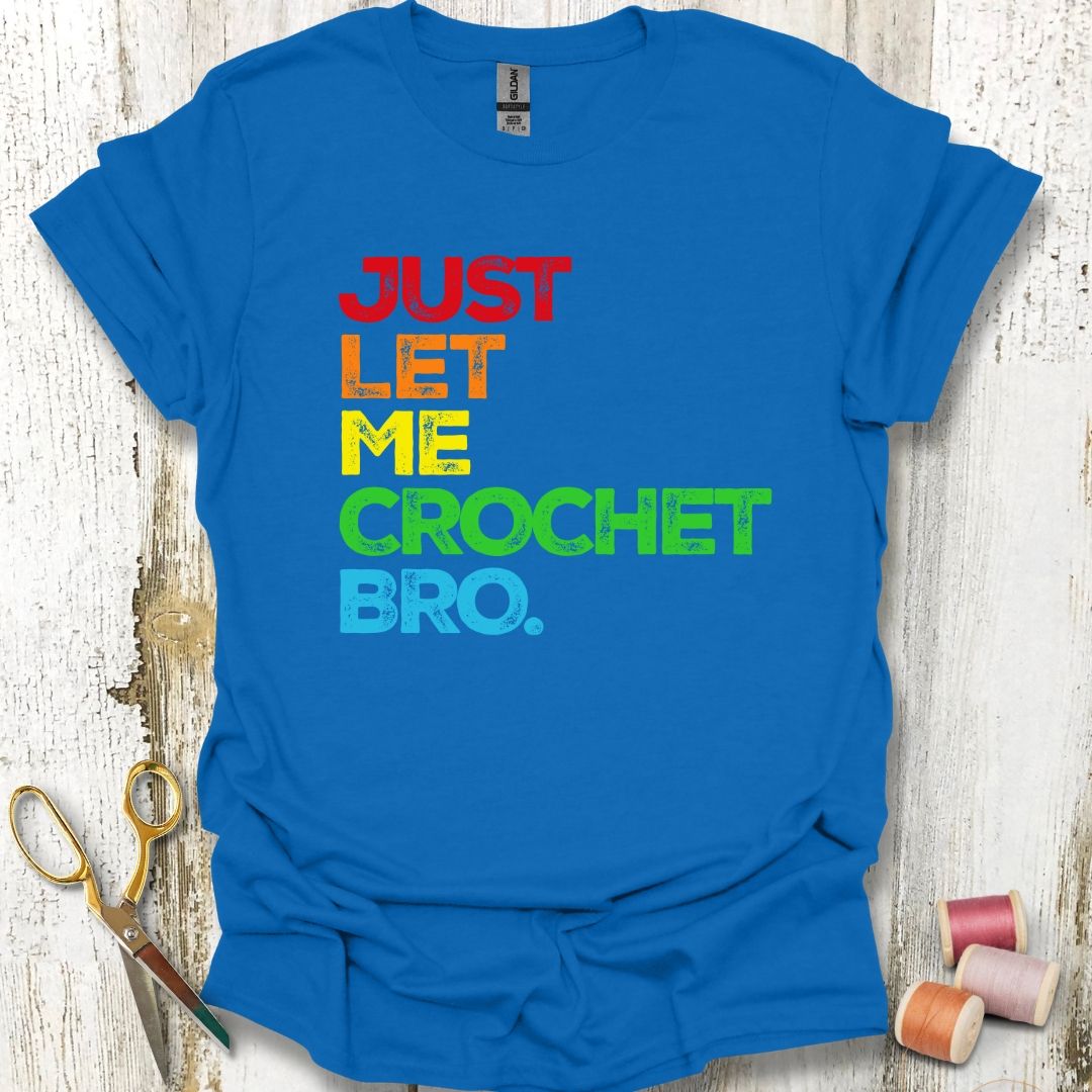Let Me Crochet T-Shirt