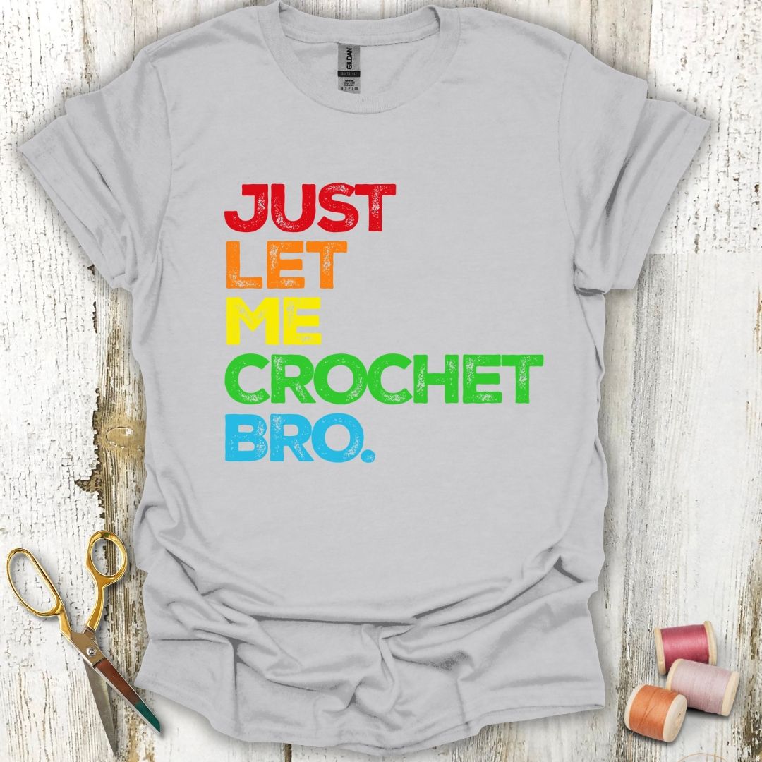 Let Me Crochet T-Shirt
