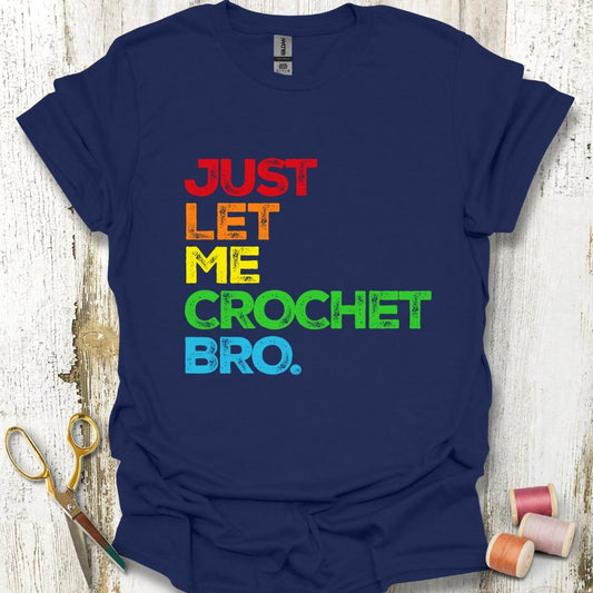 Let Me Crochet T-Shirt
