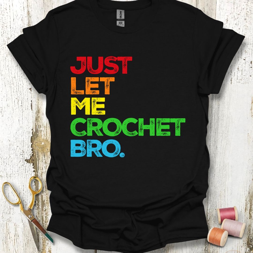 Let Me Crochet T-Shirt