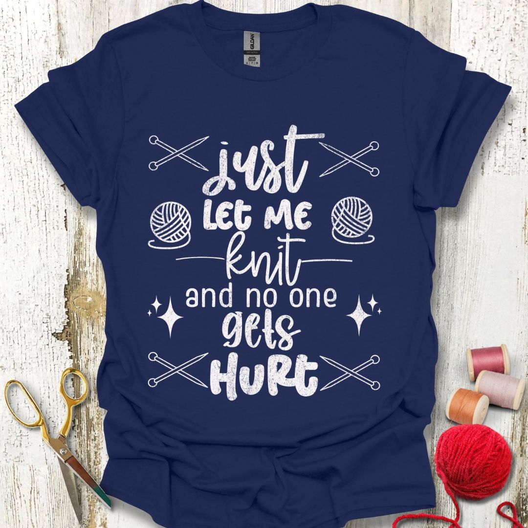 Just Let Me Knit T-Shirt