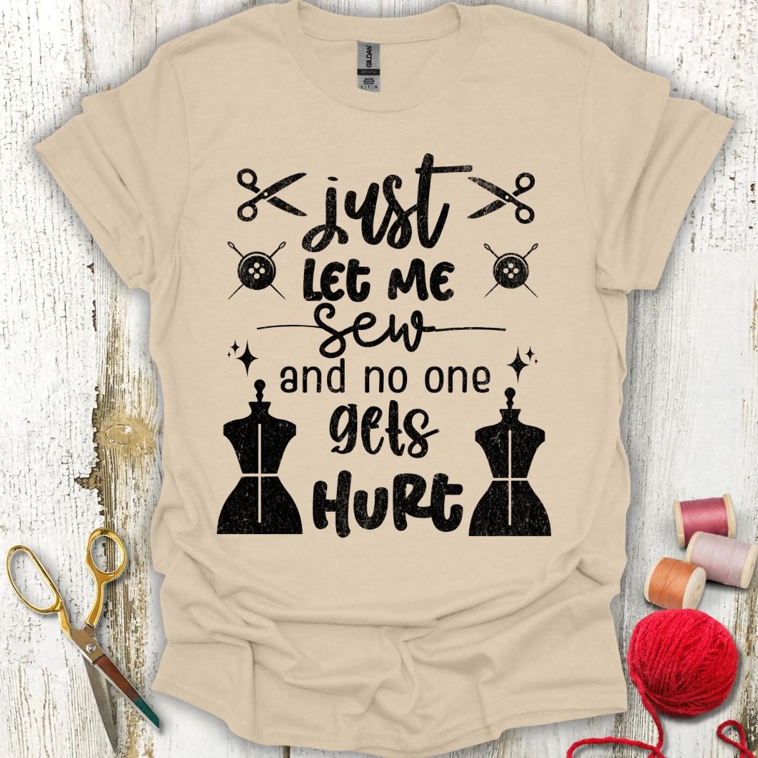 Funny Let Me Sew T-Shirt