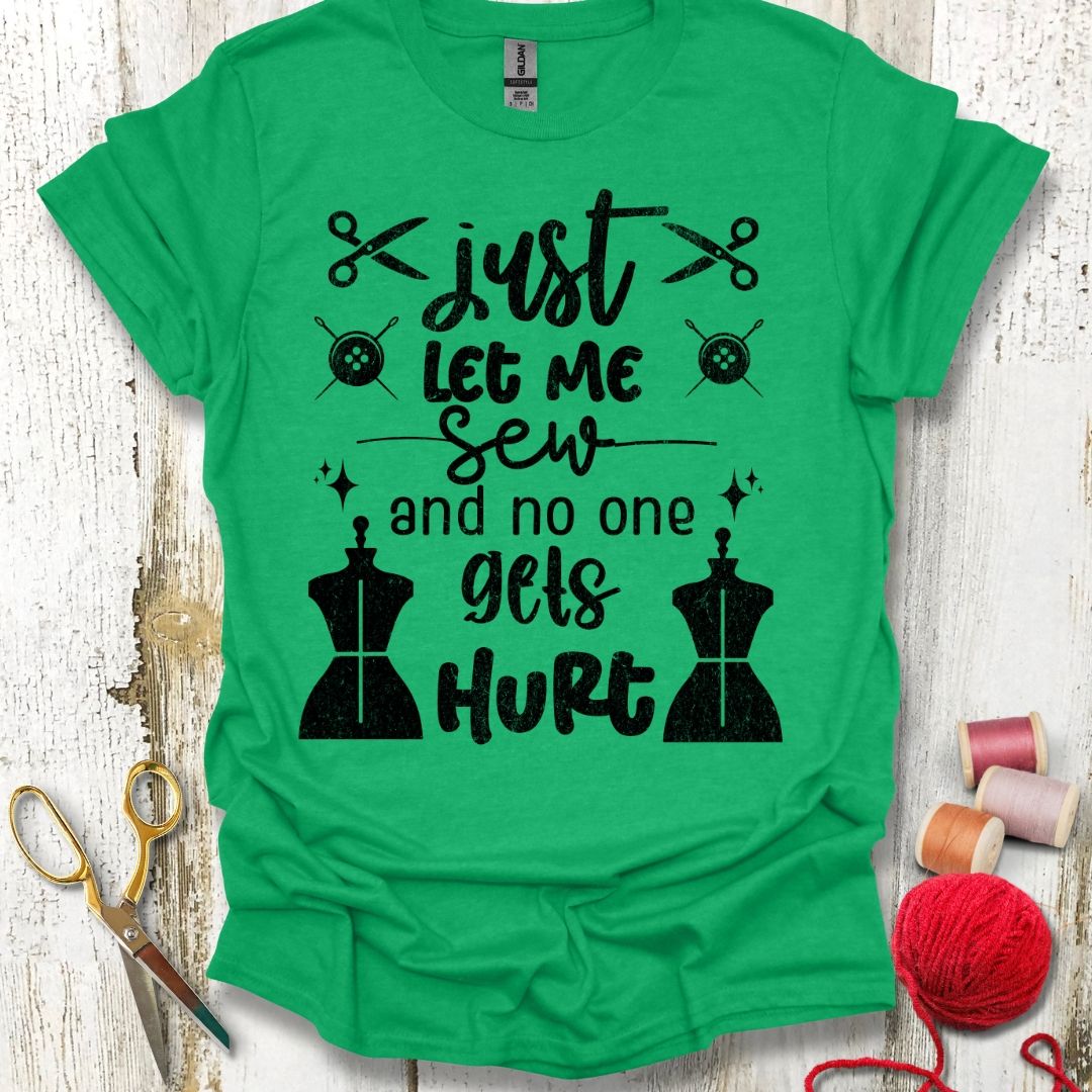 Funny Let Me Sew T-Shirt