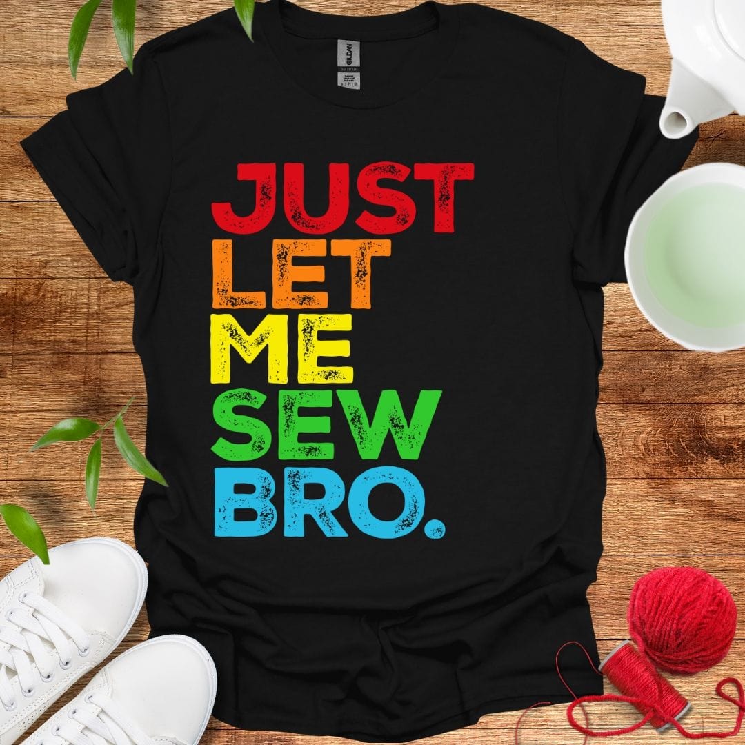 Let Me Sew T-Shirt