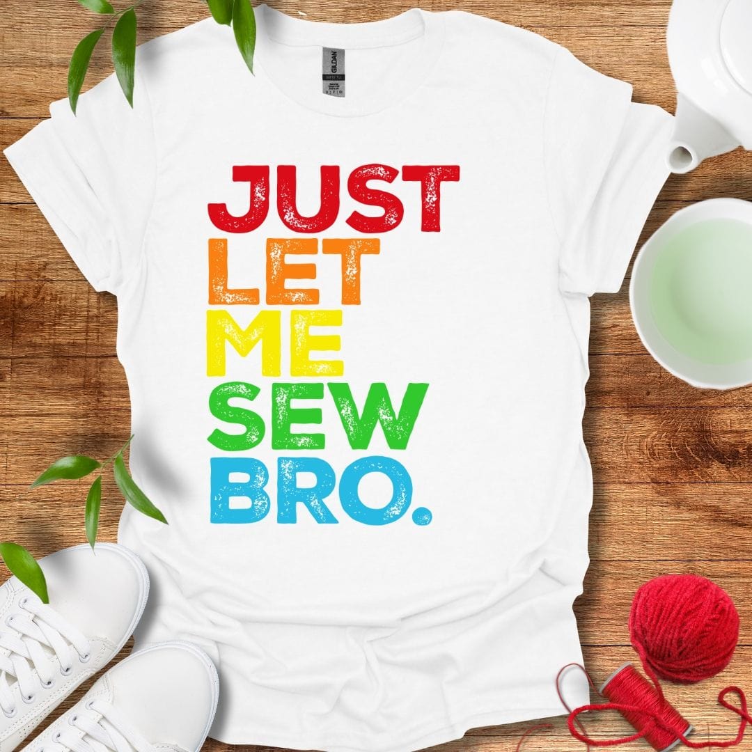 Let Me Sew T-Shirt