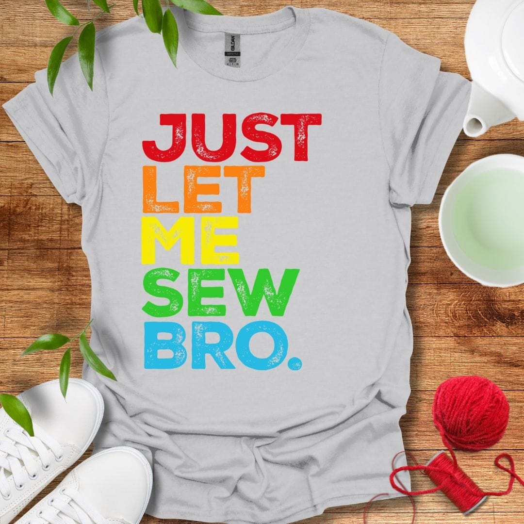 Let Me Sew T-Shirt
