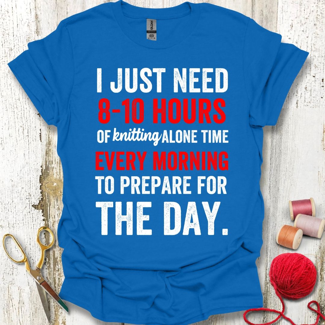 Funny Just Need Knitting T-Shirt