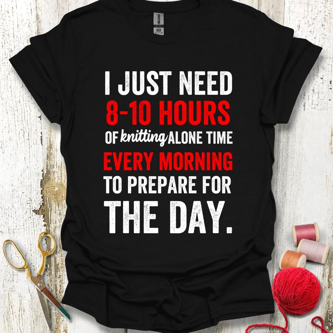 Funny Just Need Knitting T-Shirt