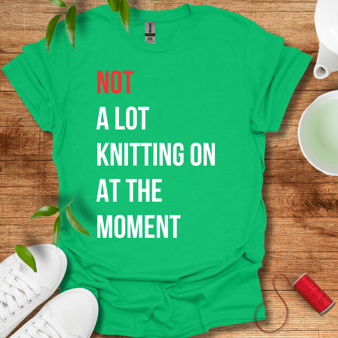 Not Knitting T-Shirt