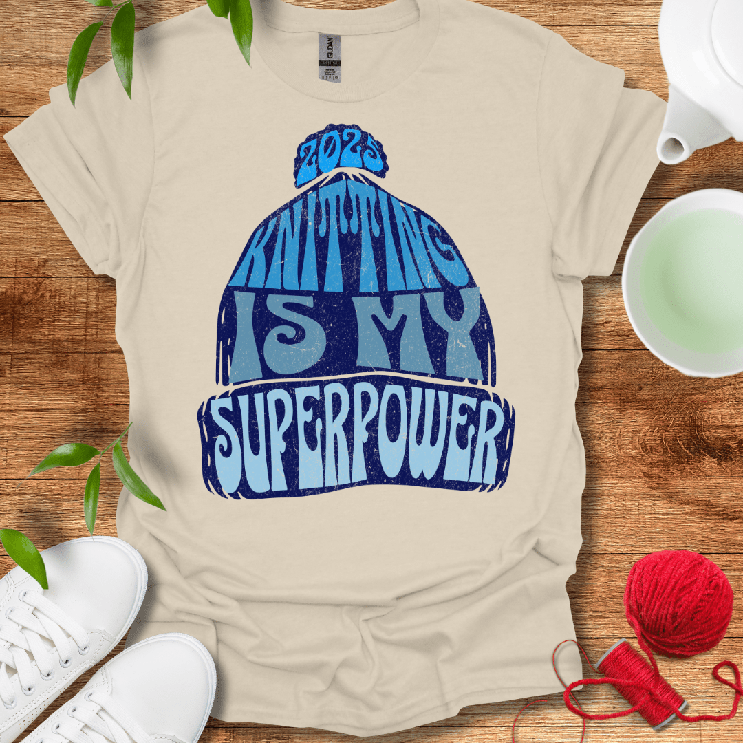 Knitting Is My Superpower Tee