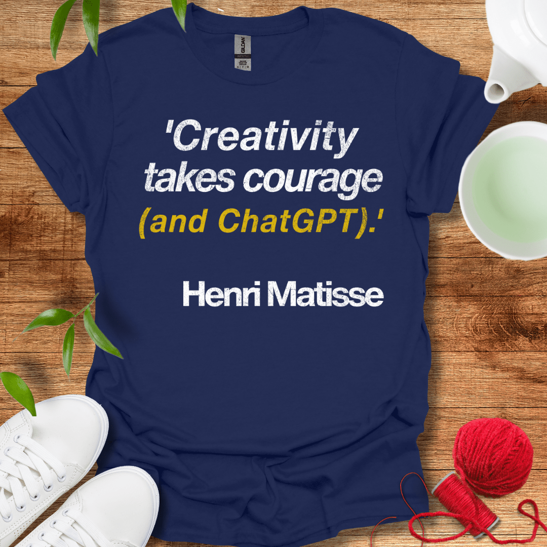 Creativity Takes Courage T-Shirt