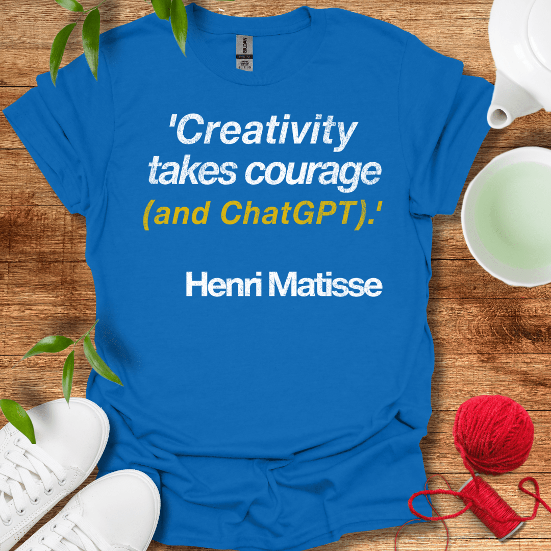 Creativity Takes Courage T-Shirt