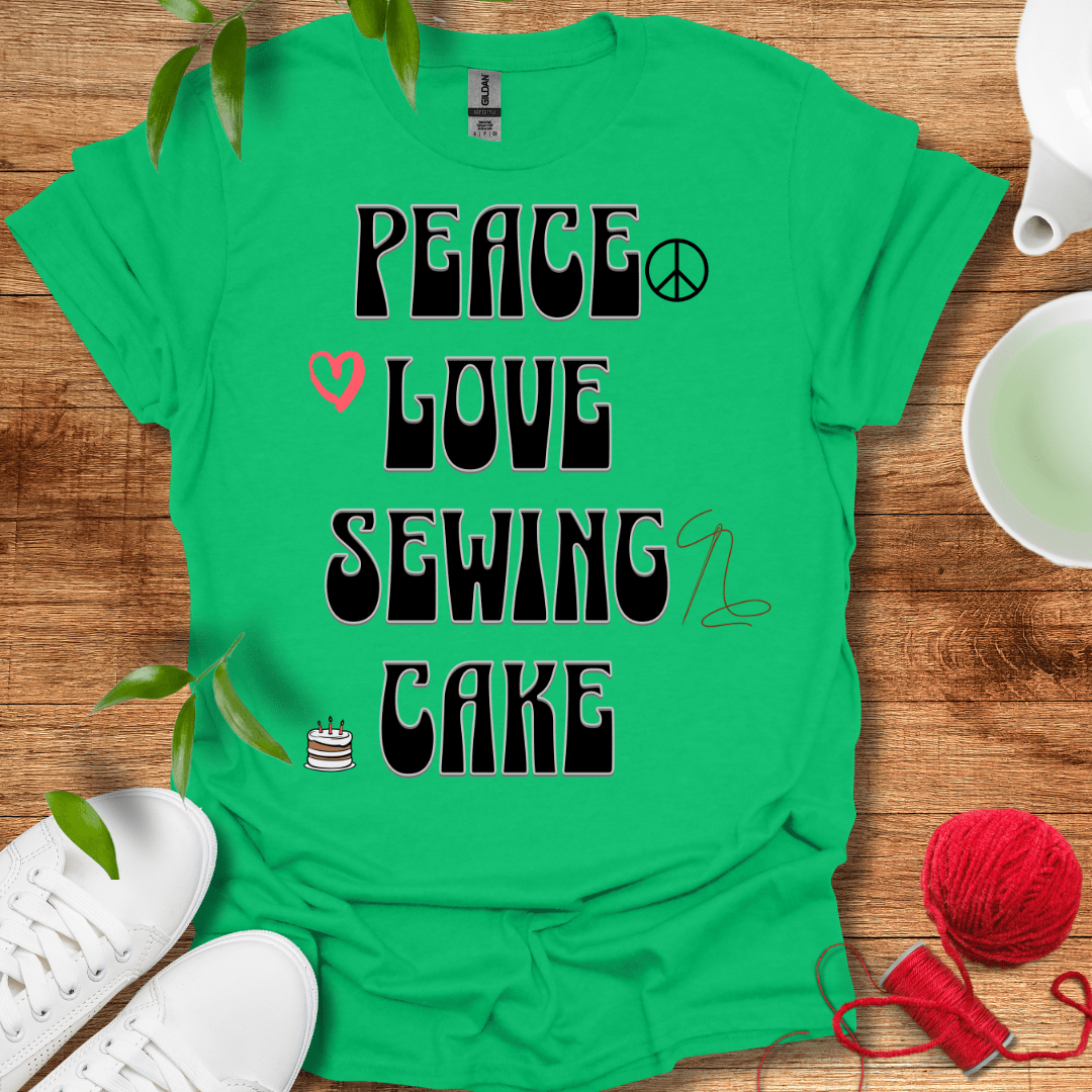 Peace, Love, Sewing, Cake T-Shirt