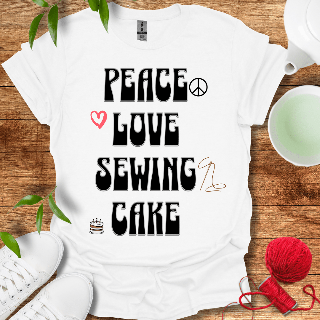 Peace, Love, Sewing, Cake T-Shirt