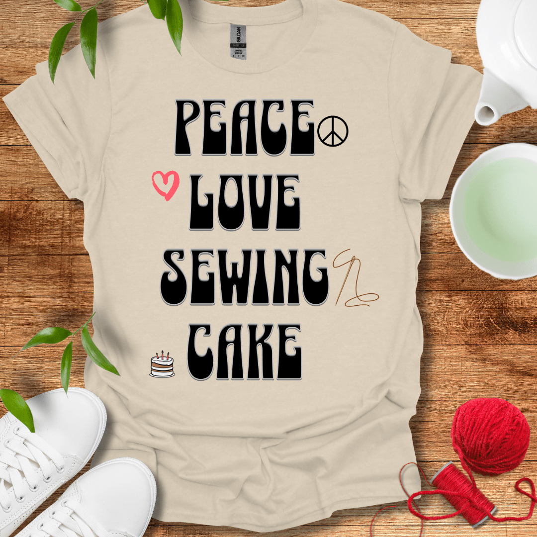Peace, Love, Sewing, Cake T-Shirt