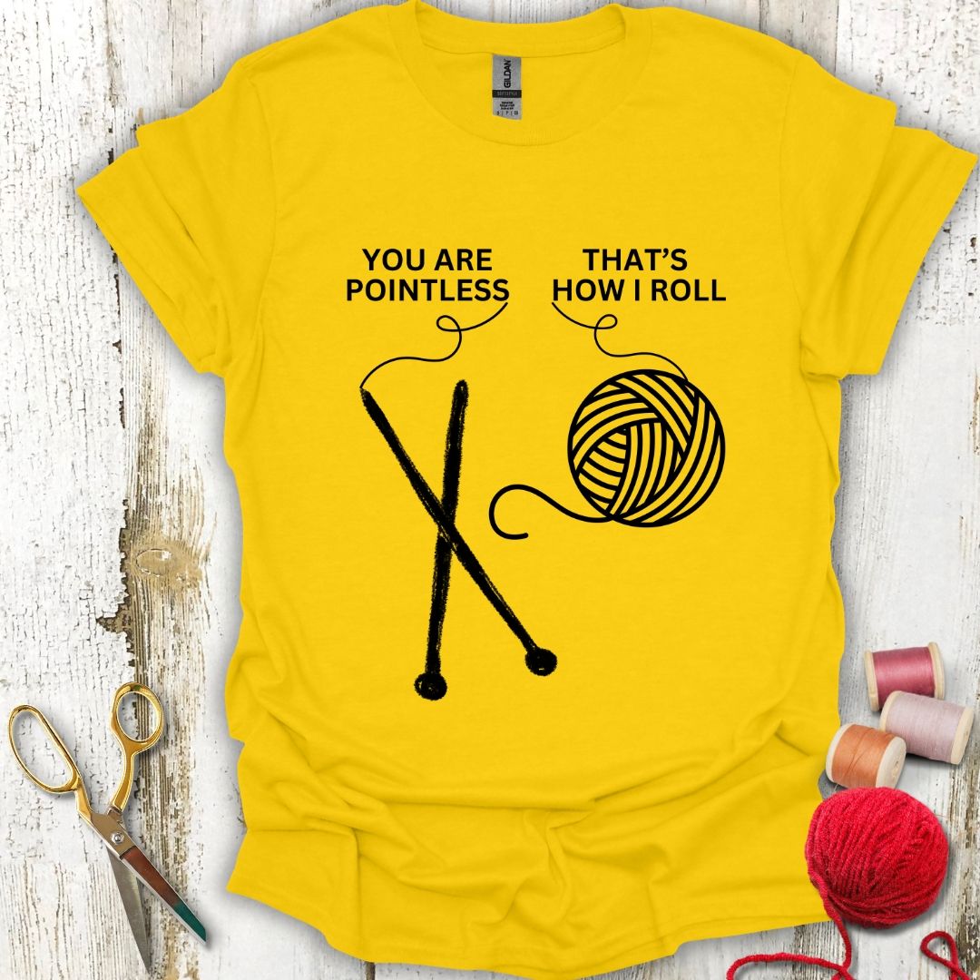 Funny Pointless Knitting T-Shirt