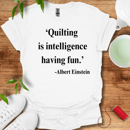 Quilting Intelligently T-Shirt