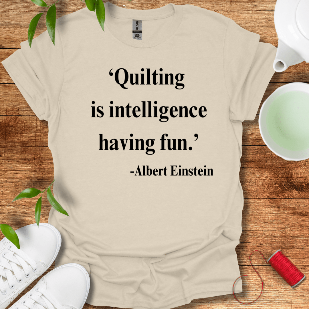 Quilting Intelligently T-Shirt