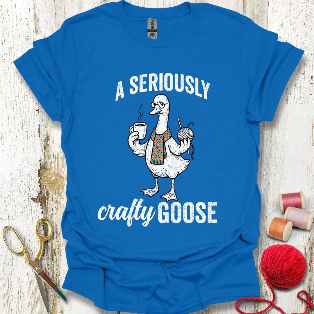 Seriously Crafty Goose T-Shirt