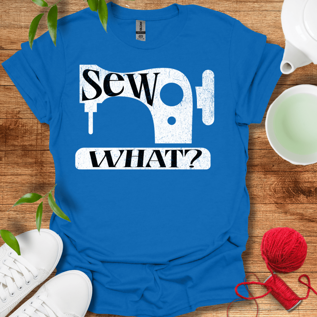 Sew What? White T-Shirt