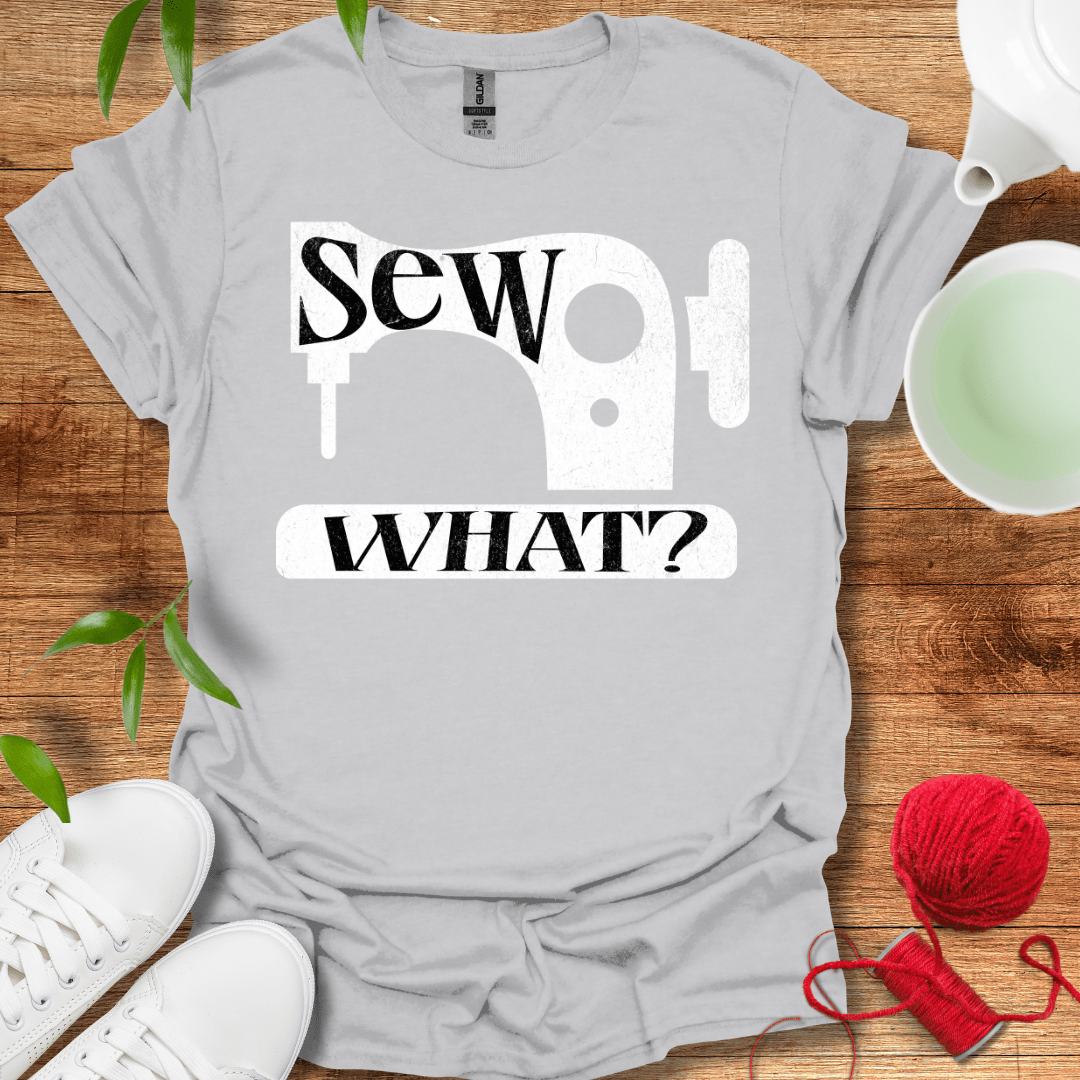 Sew What? White T-Shirt