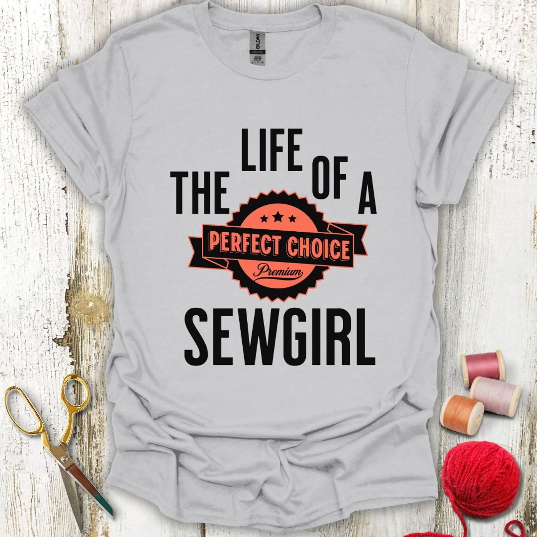 Sewgirl Life T-Shirt