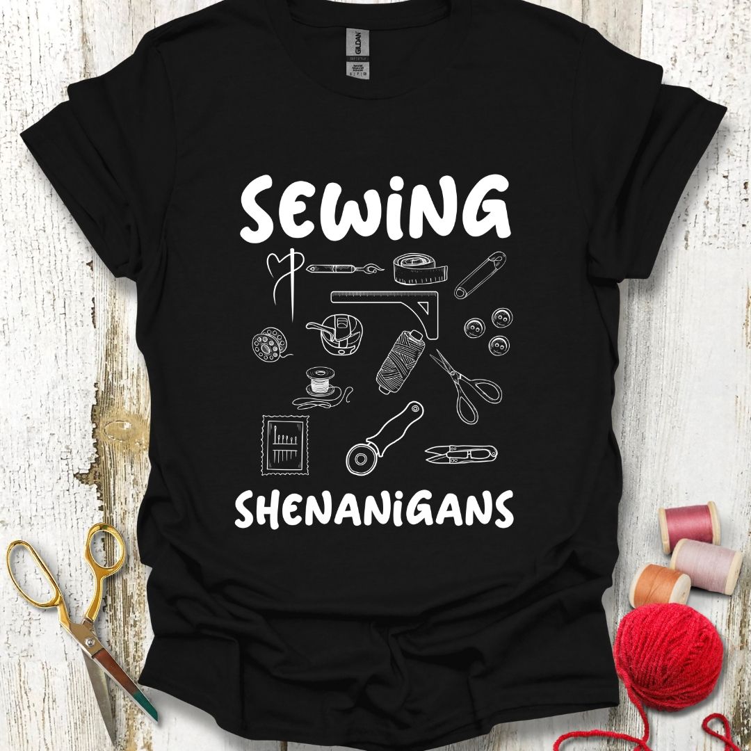 Funny Sewing Shenanigans T-Shirt