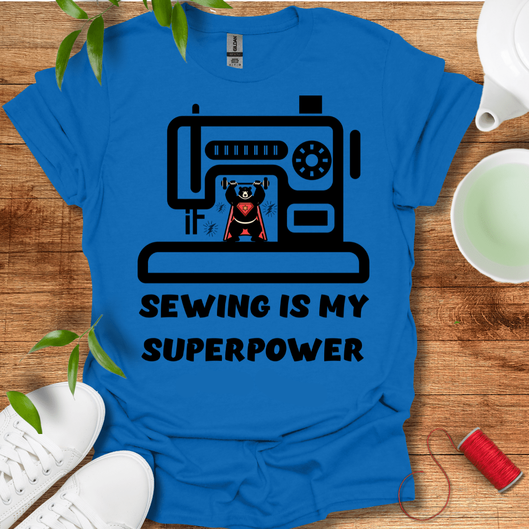 Sewing Is My Superpower Tee