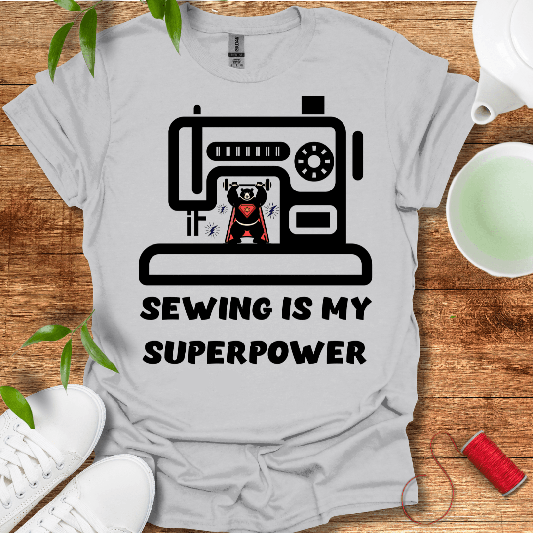 Sewing Is My Superpower Tee