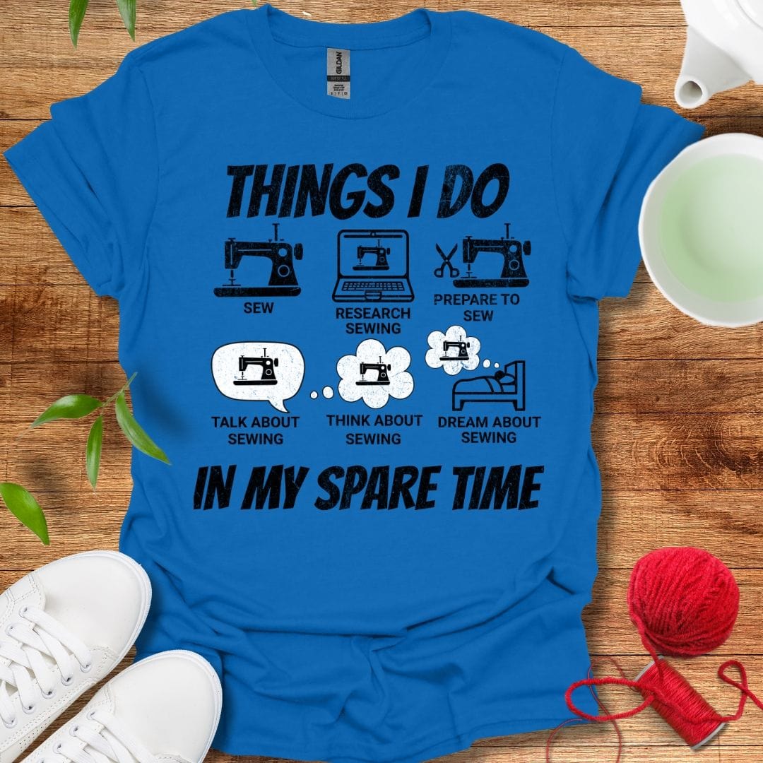 Sewing Spare Time T-Shirt