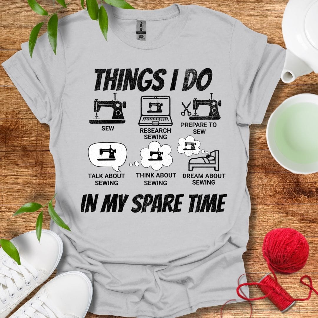Sewing Spare Time T-Shirt