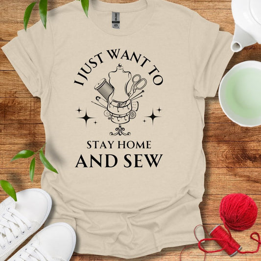 Stay Home And Sew T-Shirt