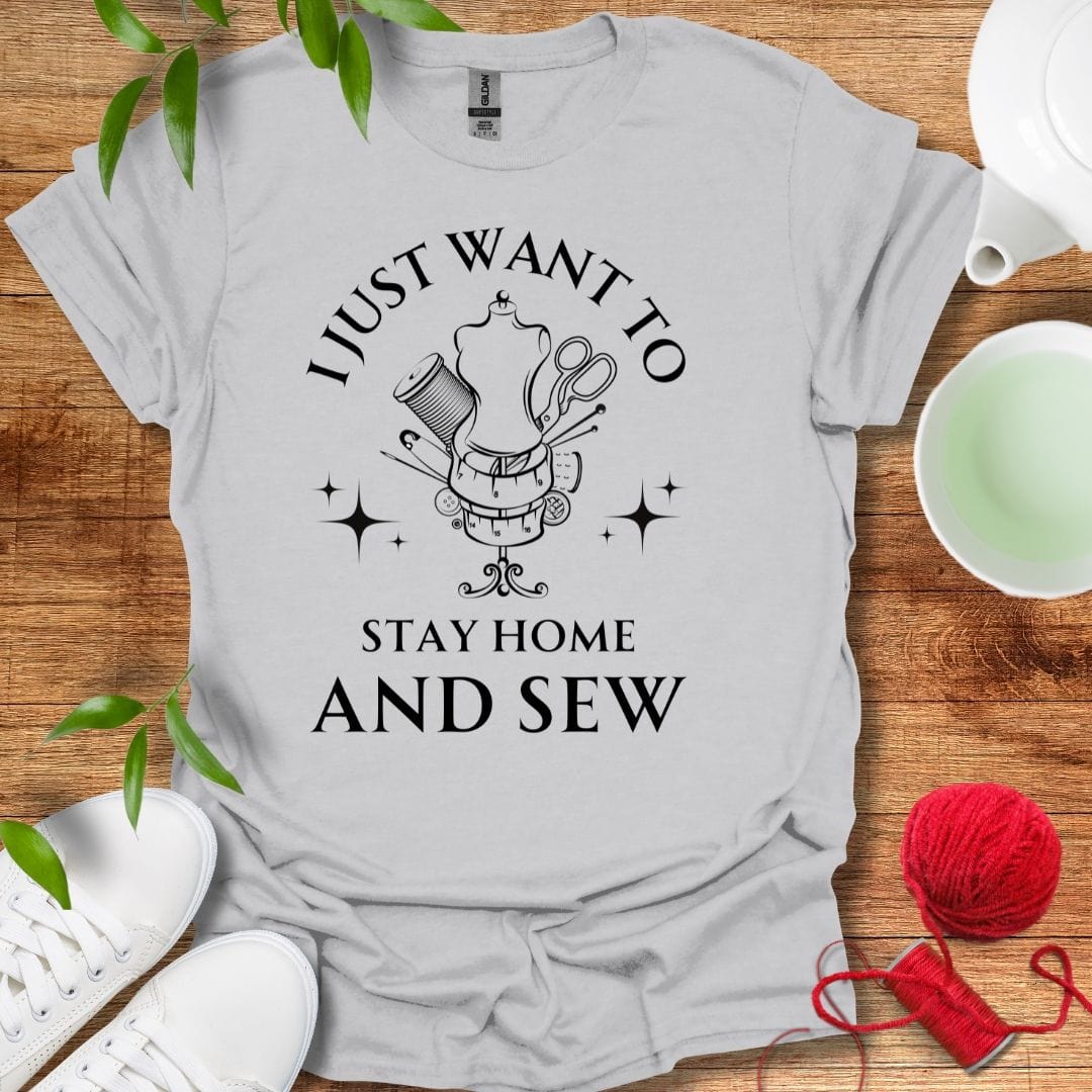 Stay Home And Sew T-Shirt