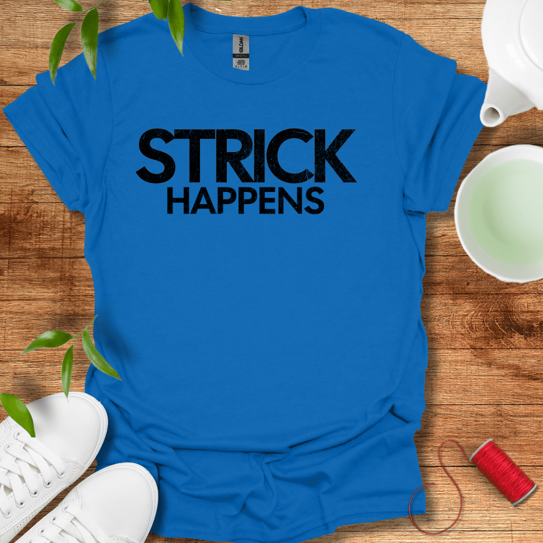 Strick Happens T-Shirt