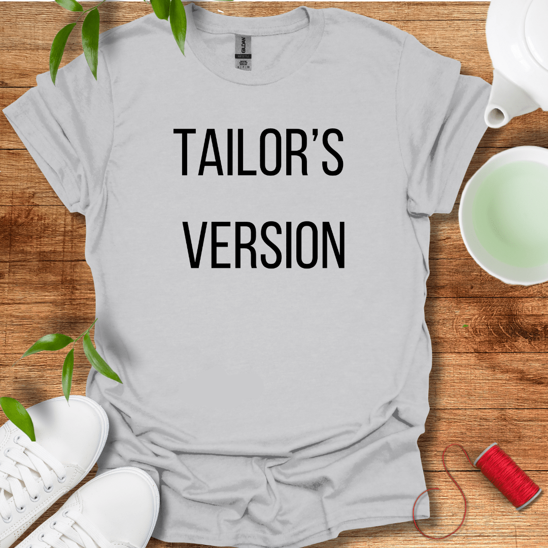 Tailor's Version T-Shirt