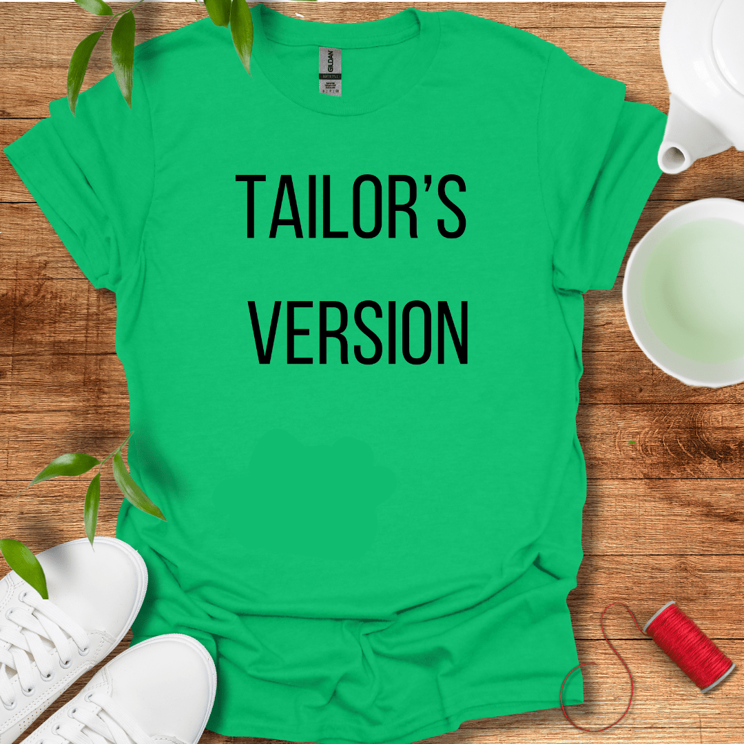 Tailor's Version T-Shirt