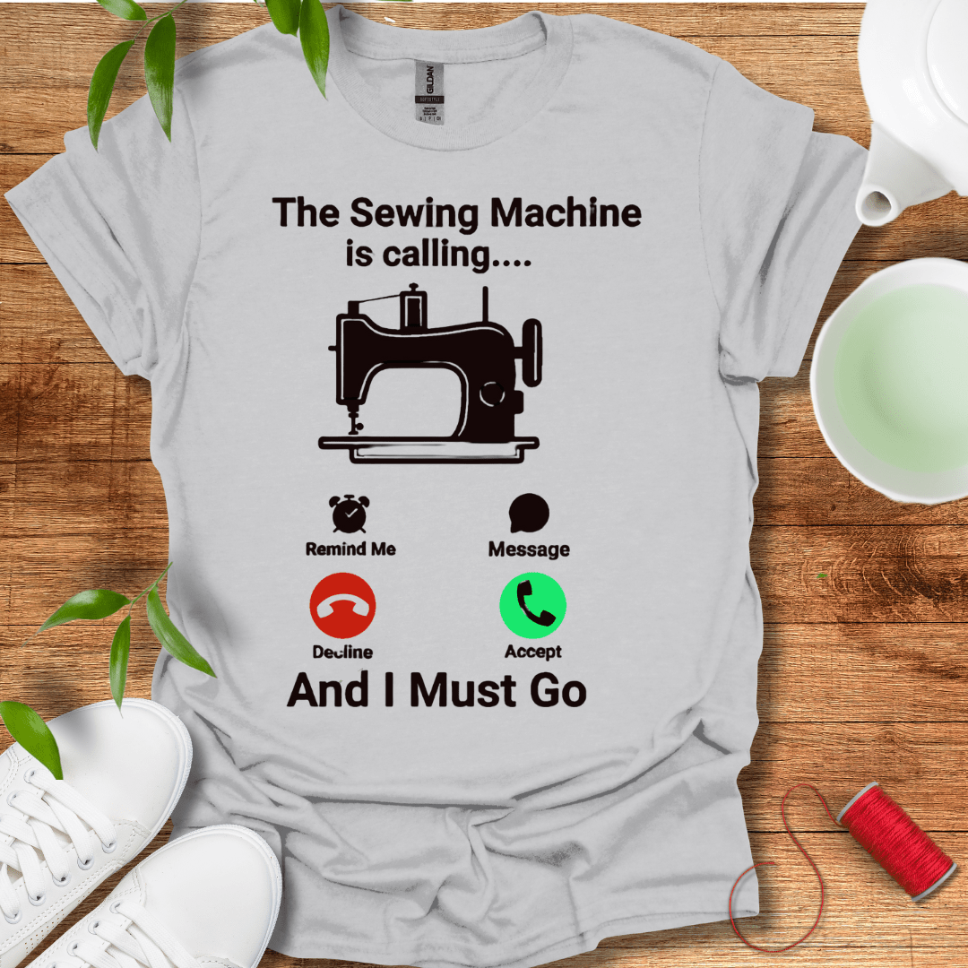 The Sewing Machine Calling T-Shirt