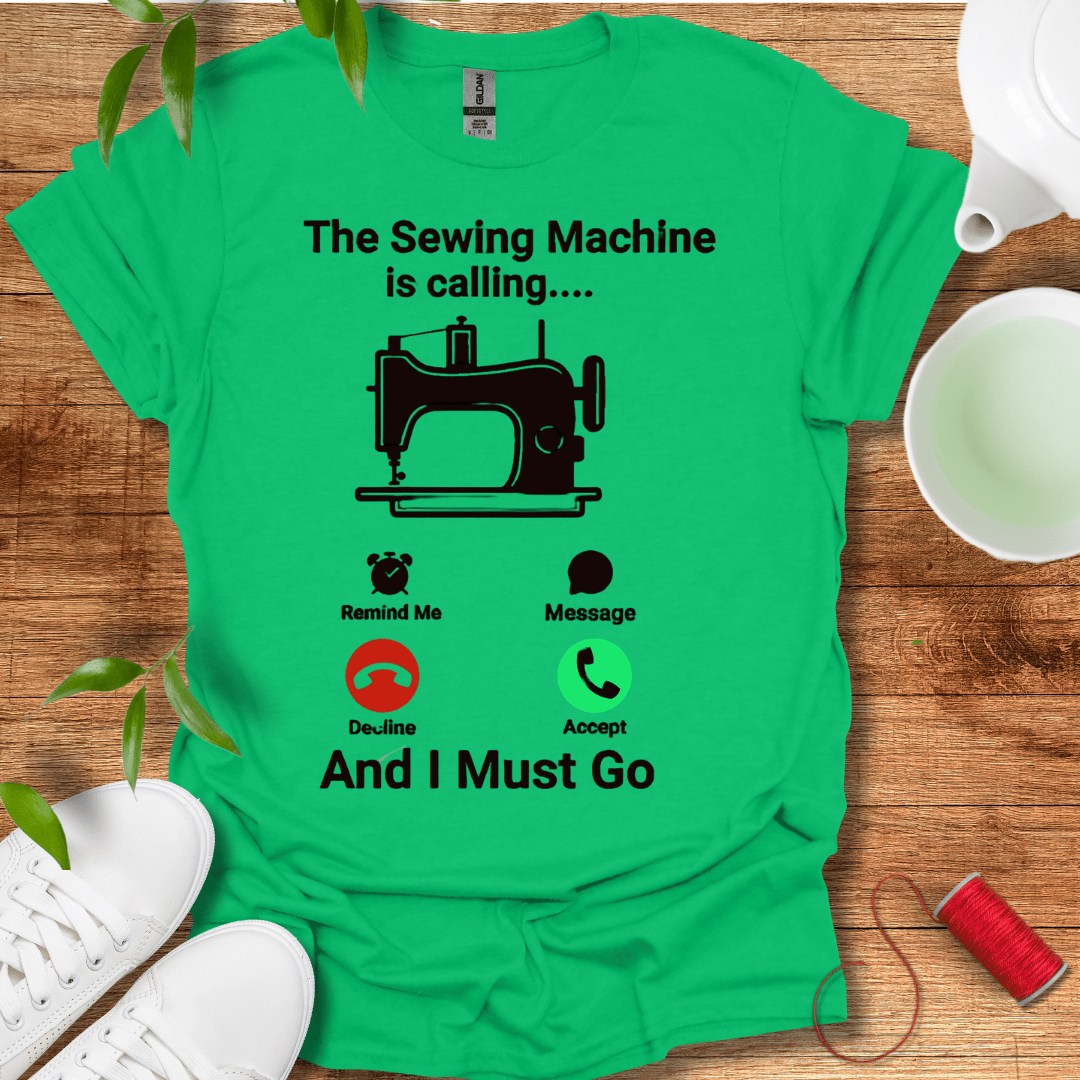 The Sewing Machine Calling T-Shirt