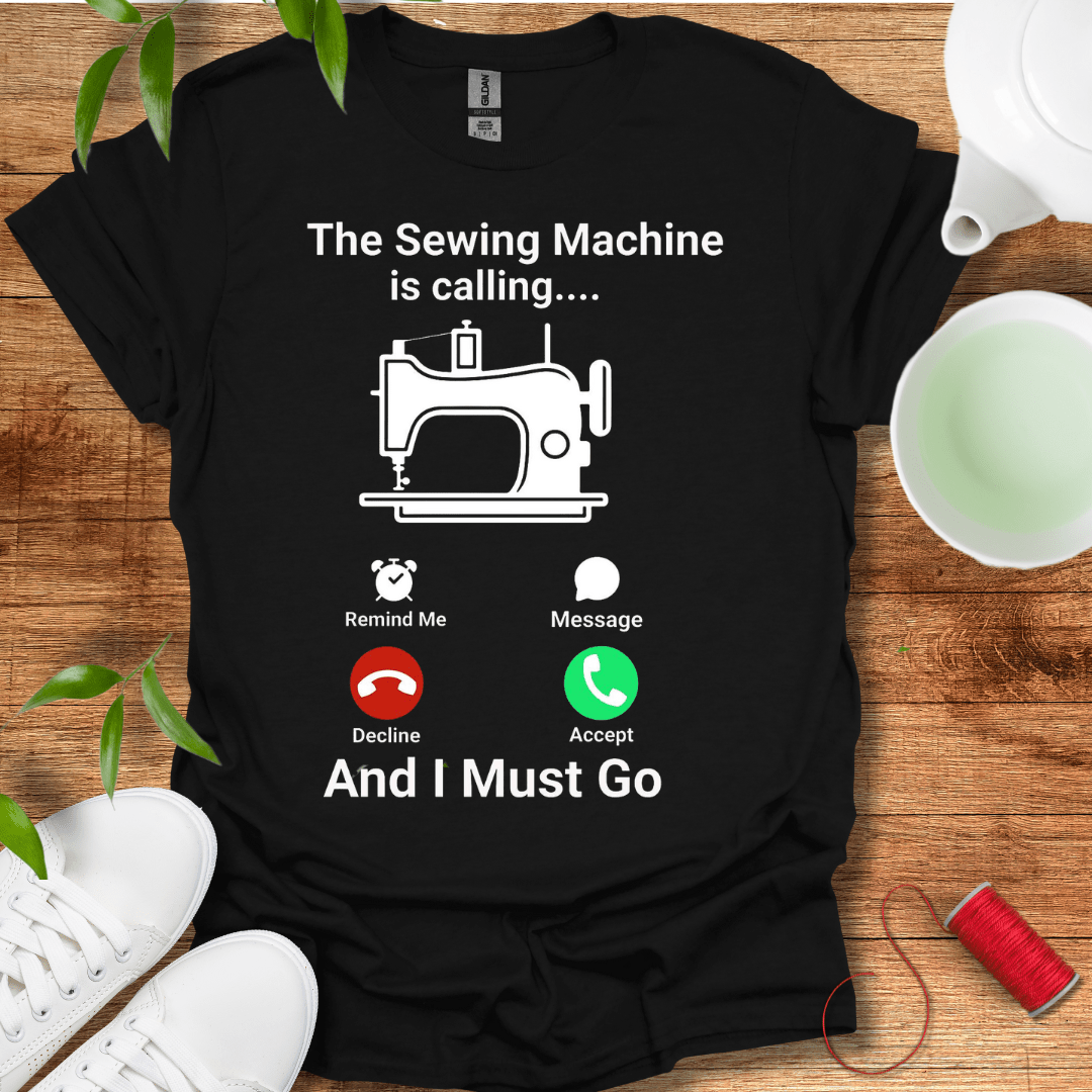 Sewing Machine Calling T-Shirt